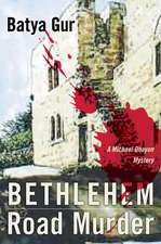 Bethlehem Road Murder: A Michael Ohayon Mystery