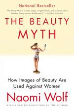 The Beauty Myth: How Images of Beauty Are Used Against Women