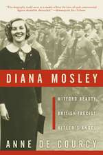 Diana Mosley: Mitford Beauty, British Fascist, Hitler's Angel