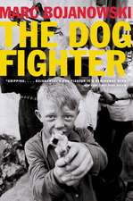 Dog Fighter, The: A Novel