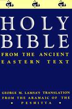 Holy Bible: From the Ancient Eastern Text