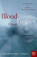 Blood Fugues: A Novel