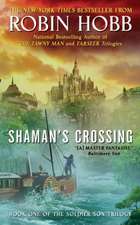 Shaman's Crossing: Book One of The Soldier Son Trilogy