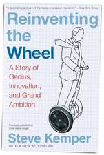 Reinventing the Wheel: A Story of Genius, Innovation, and Grand Ambition