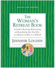 Woman's Retreat Book: A Guide to Restoring, Rediscovering and Reawakening Your True Self --In a Moment, An Hour, Or a Weekend