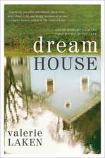 Dream House: A Novel