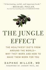 The Jungle Effect: Healthiest Diets from Around the World--Why They Work and How to Make Them Work for You