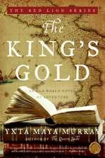 The King's Gold: An Old World Novel of Adventure