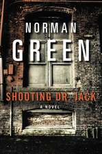 Shooting Dr. Jack: A Novel