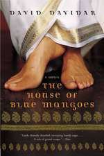 The House of Blue Mangoes: A Novel