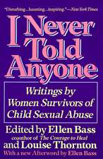 I Never Told Anyone: Writings by Women Survivors of Child Sexual Abuse