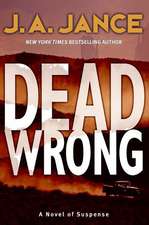 Dead Wrong: A Novel of Suspense