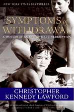 Symptoms of Withdrawal: A Memoir of Snapshots and Redemption