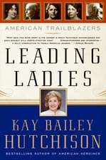 Leading Ladies: American Trailblazers