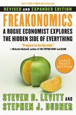 Freakonomics Rev Ed: A Rogue Economist Explores the Hidden Side of Everything