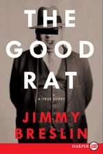 The Good Rat: A True Story