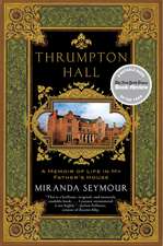 Thrumpton Hall: A Memoir of Life in My Father's House