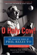 O Holy Cow!: The Selected Verse of Phil Rizzuto