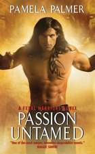 Passion Untamed: A Feral Warriors Novel