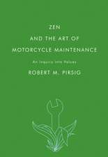 Zen and the Art of Motorcycle Maintenance: An Inquiry into Values