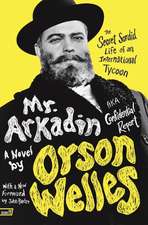 Mr. Arkadin: Aka Confidential Report: The Secret Sordid Life of an International Tycoon