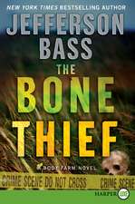 The Bone Thief: A Body Farm Novel