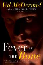 Fever of the Bone: A Novel