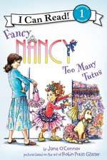 Fancy Nancy: Too Many Tutus