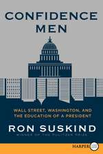 Confidence Men: Wall Street, Washington, and the Education of a President