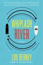 Whiplash River: A Novel