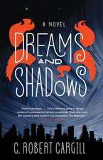 Dreams and Shadows: A Novel