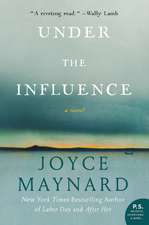 Under the Influence: A Novel