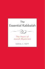 The Essential Kabbalah: The Heart of Jewish Mysticism