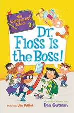 My Weirder-est School #3: Dr. Floss Is the Boss!