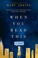 When You Read This: A Novel