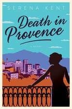 Death in Provence: A Novel