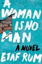 A Woman Is No Man: A Novel