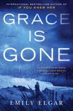 Grace Is Gone: A Novel