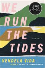 We Run the Tides: A Novel