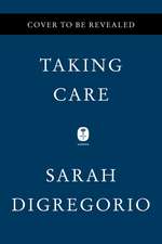 Taking Care: The Story of Nursing and Its Power to Change Our World