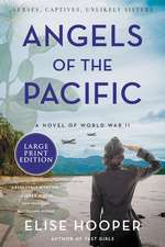 Angels of the Pacific: A Novel of World War II