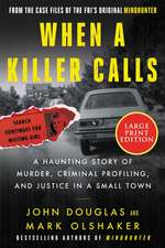 When a Killer Calls: A Haunting Story of Murder, Criminal Profiling, and Justice in a Small Town