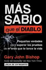 Wise as F*ck \ Más sabio que el diablo (Spanish edition)