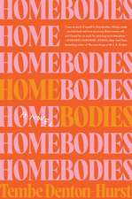 Homebodies: A Novel