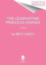 The Quarantine Princess Diaries: A Novel