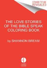 The Love Stories of the Bible Speak Coloring Book