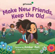 Girl Scouts: Make New Friends, Keep the Old