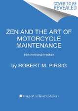 Zen and the Art of Motorcycle Maintenance [50th Anniversary Edition]