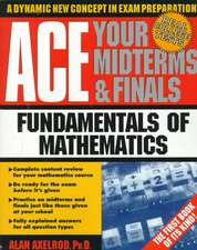 Ace Your Midterms & Finals: Fundamentals of Mathematics