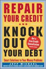 Repair Your Credit and Knock Out Your Debt